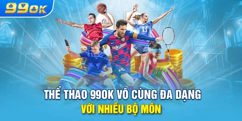 99ok Sport luôn mang lại nhiều dạng kèo cược uy tín