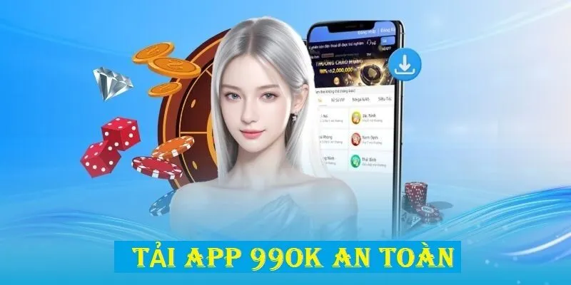 Tải app 99ok để khám phá hàng trăm tựa game giải trí cực hấp dẫn