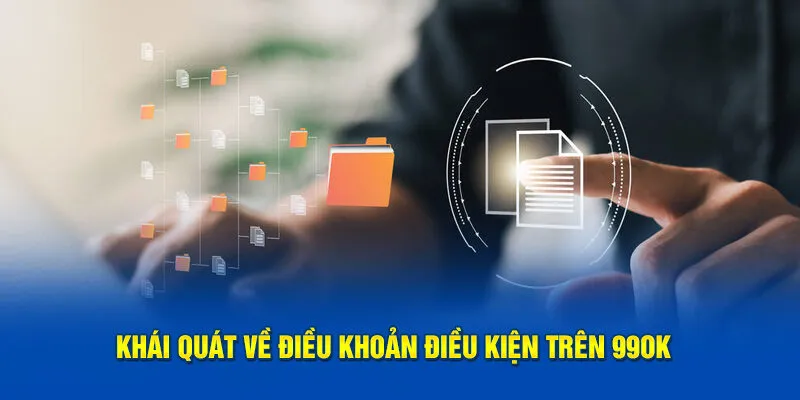Tổng hợp điều khoản & điều kiện bảo mật cần nắm rõ